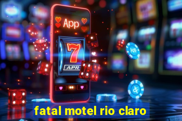 fatal motel rio claro